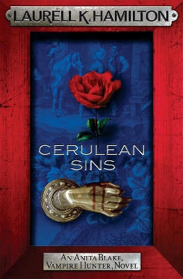 ANITA BLAKE VAMPIRE HUNTER 11: CERULEAN SINS PB B FORMAT - L