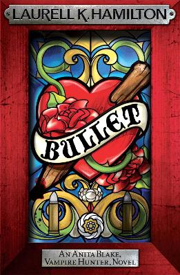 ANITA BLAKE VAMPIRE HUNTER 19: BULLET PB B FORMAT - LAURELL
