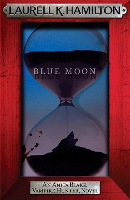 ANITA-BLAKE-VAMPIRE-HUNTER-8-BLUE-MOON-PB-B-FORMAT-LAUREL.jpg ANITA BLAKE VAMPIRE HUNTER 8: BLUE MOON PB B FORMAT - LAUREL
