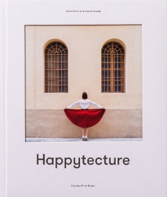 ANNA DEVIS AND DANIEL RUEDA: HAPPYTECTURE HC - RUBY BODDINGT