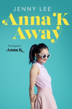 ANNA K AWAY : BOOK 2 PB - JENNY LEE