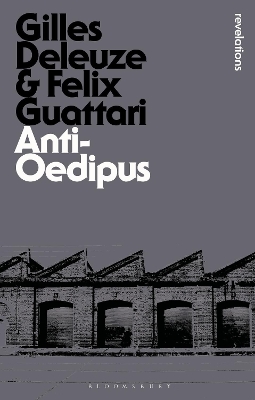 ANTI-OEDIPUS - GILLES DELEUZE-FELIX GUATTARI