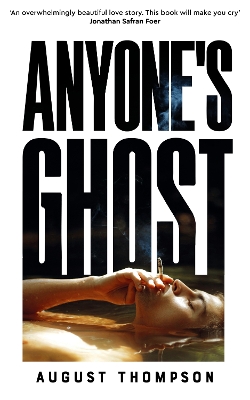ANYONES GHOST - AUGUST THOMPSON