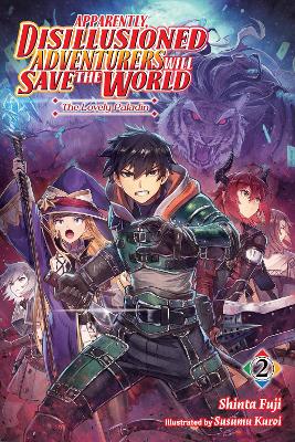 APPARENTLY DISILLUSIONED ADVENTURERS WILL SAVE THE WORLD VOL