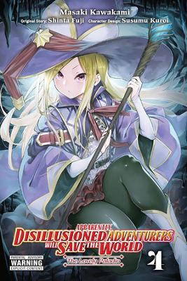 APPARENTLY DISILLUSIONED ADVENTURERS WILL SAVE THE WORLD VOL
