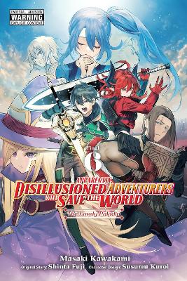 APPARENTLY DISILLUSIONED ADVENTURERS WILL SAVE THE WORLD VOL