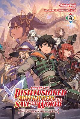 APPARENTLY DISILLUSIONED ADVENTURERS WILL SAVE THE WORLD VOL