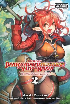 APPARENTLY DISILLUSIONED ADVENTURERS WILL SAVE THE WORLD VOL