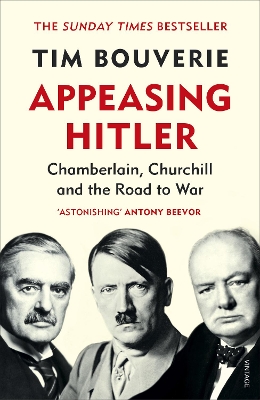 APPEASING HITLER : CHAMBERLAIN CHURCHILL AND THE ROAD TO WAR