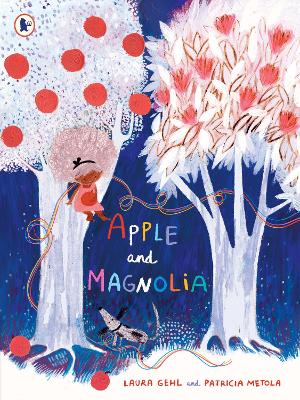 APPLE AND MAGNOLIA HC - LAURA GEHL-PATRICIA METOLA
