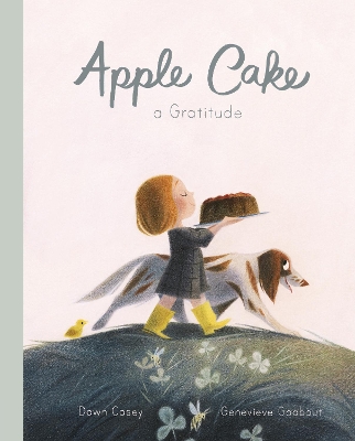 APPLE CAKE: A GRADITUDE PB - DAWN CASEY-GENEVIEVE GODBOUT