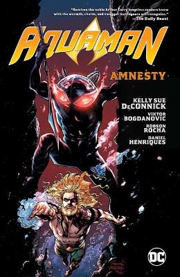 AQUAMAN VOL. 2: AMNESTY - KELLY SUE DECONNICK-ROBSON ROCHA