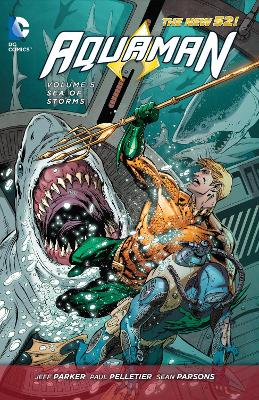AQUAMAN VOL. 5: SEA OF STORMS (THE NEW 52) - JEFF PARKER-PAU