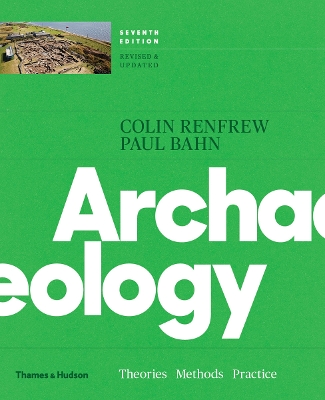 ARCHAEOLOGY THEORIES METHODS AND PRACTICE PB - COLIN RENFREW