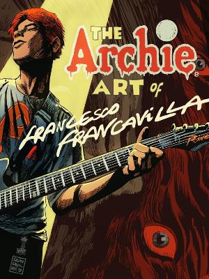 ARCHIE ART OF FRANCESCO FRANCAVILLA THE   HC - FRANCESCO FRA
