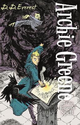 ARCHIE GREENE AND THE RAVEN S SPELL PB - D. D. EVEREST-JAMES