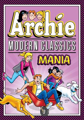 ARCHIE: MODERN CLASSICS MANIA    PB - ARCHIE SUPERSTARS