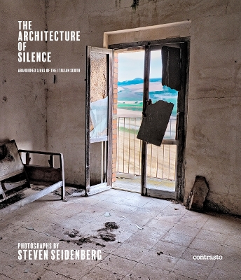 ARCHITECTURE OF SILENCE (SIGNED EDITION): ABANDONED LIVES OF