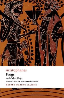 ARISTOPHANES: FROGS AND OTHER PLAYS: A NEW VERSE TRANSLATION
