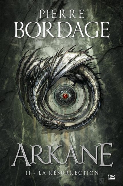 ARKANE T2 : LA RESURRECTION - BORDAGE PIERRE