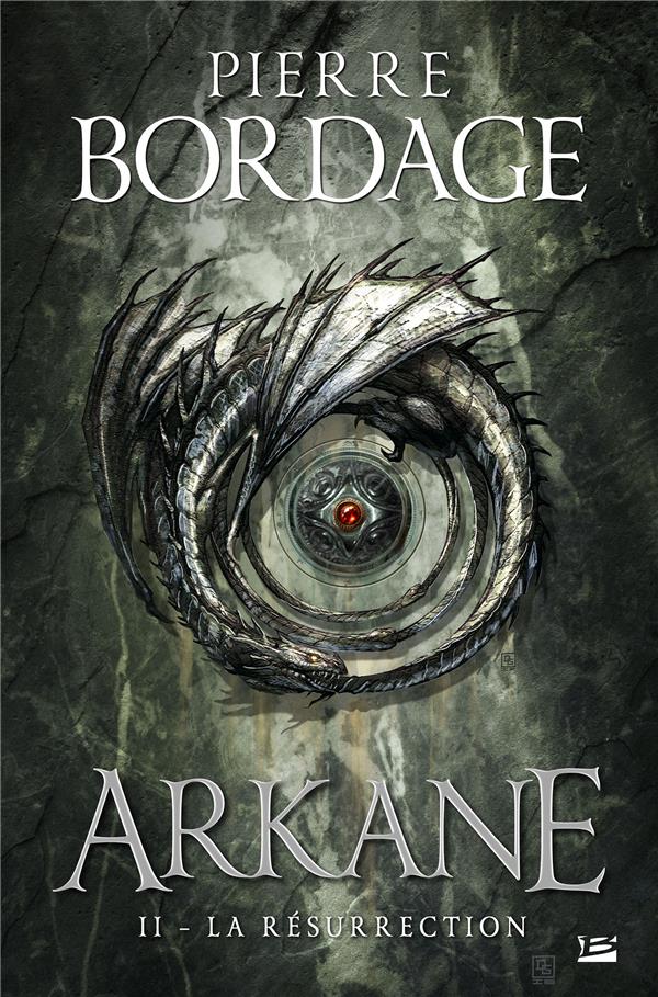 ARKANE T2 : LA RESURRECTION - BORDAGE PIERRE