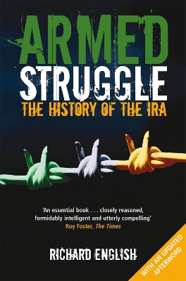 ARMED STRUGGLE THE HISTORY OF IRA PB - RICHARD ENGLISH