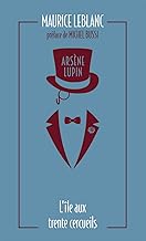 ARSENE LUPIN - LILE AUX TRENTE CERCUEILS - LEBLANC MAURICE