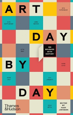 ART-DAY-BY-DAY-366-BRUSHES-WITH-HISTORY-ALEX-JOHNSON.jpg ART DAY BY DAY : 366 BRUSHES WITH HISTORY - ALEX JOHNSON