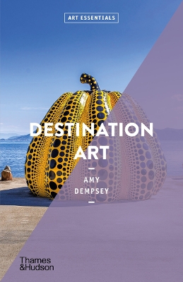 ART ESSENTIALS: DESTINATION ART - AMY DEMPSEY