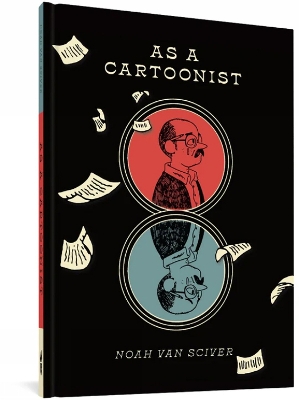 AS A CARTOONIST - NOAH VAN SCIVER