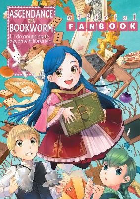 ASCENDANCE OF A BOOKWORM: FANBOOK 1 - MIYA KAZUKIYOU SHIINA