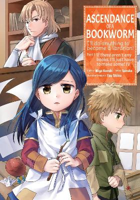 ASCENDANCE OF A BOOKWORM PART 1 VOLUME 4 - MIYA KAZUKI