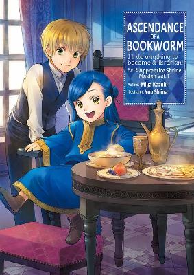 ASCENDANCE OF A BOOKWORM: PART 2 VOLUME 1 (LIGHT NOVEL) - MI