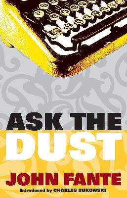 ASK THE DUST PB B FORMAT - JOHN FANTE-CHARLES BUKOWSKI