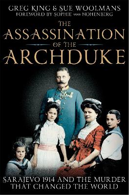 ASSASSINATION OF THE ARCHDUKE (PB) - GREG KING-SUE WOOLMANS