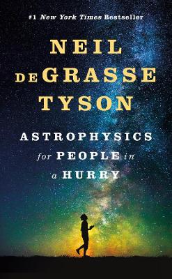 ASTROPHYSICS-FOR-PEOPLE-IN-A-HURRY-HC-NEIL-DEGRASSE-TYSON.jpg ASTROPHYSICS FOR PEOPLE IN A HURRY HC - NEIL DEGRASSE TYSON