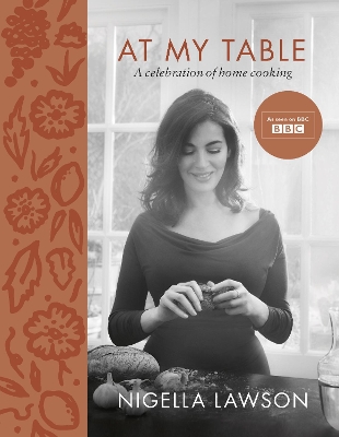 AT MY TABLE : A CELEBRATION OF HOME COOKING  HC - NIGELLA LA