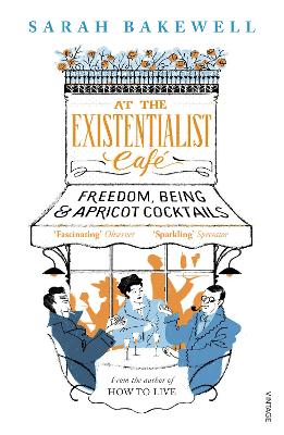 AT THE EXISTENTIALIST CAFE : FREEDOM BEING AND APRICOT COCTA