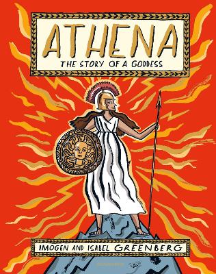ATHENA-THE-STORY-OF-A-GODDESS-HC-IMOGEN-GREENBERG-MS-ISAB.jpg ATHENA :THE STORY OF A GODDESS HC - IMOGEN GREENBERG-MS ISAB