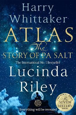 ATLAS: THE STORY OF PA SALT - LUCINDA RILEY-HARRY WHITTAKER