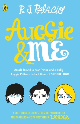 AUGGIE AND ME : THREE WONDER STORIES PB - R. J. PALACIO
