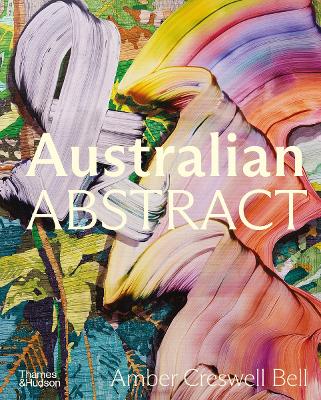 AUSTRALIAN ABSTRACT HC - AMBER CRESWELL BELL