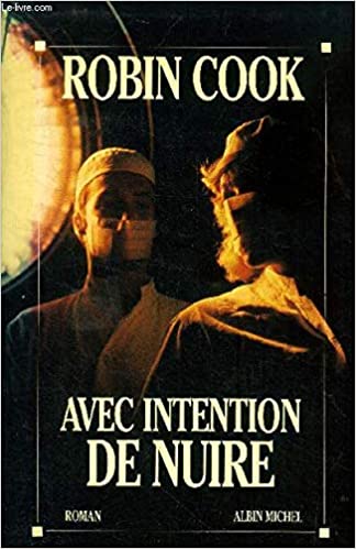AVEC INTENTION DE NUIRE  POCHE - COOK ROBIN