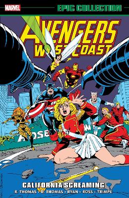 AVENGERS WEST COAST EPIC COLLECTION: CALIFORNIA SCREAMING