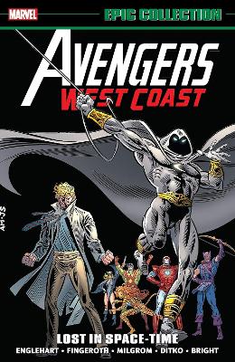 AVENGERS WEST COAST EPIC COLLECTION: LOST IN SPACE-TIME   PB