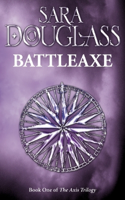 AXIS TRILOGY 1: BATTLEAXE PB B FORMAT - SARA DOUGLASS