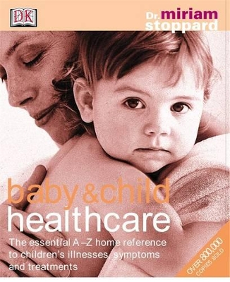 BABY-CHILD-HEALTHCARE-THE-ESSENTIAL-A-Z-HOME-REFERENCE-TO-CH.jpg BABY CHILD HEALTHCARE THE ESSENTIAL A-Z HOME REFERENCE TO CH