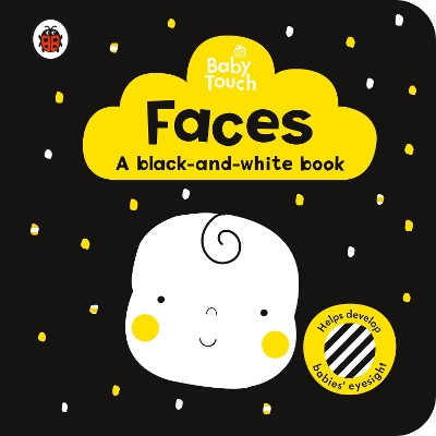 BABY TOUCH: FACES: A BLACK-AND WHITE-BOOK BOARD BOOK - LADYB
