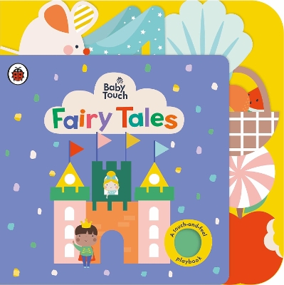 BABY-TOUCH-FAIRY-TALES-NOVELTY-BOOK-LADYBIRD.jpg BABY TOUCH: FAIRY TALES NOVELTY BOOK - LADYBIRD