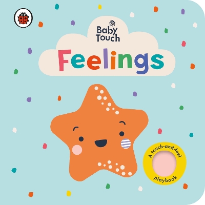 BABY TOUCH: FEELINGS NOVELTY BOOK - LADYBIRD